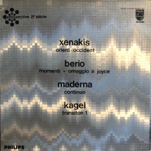 Xenakis / Berio / Maderna / Kagel - Orient-Occident / Moments ▪ Homage To Joyce / Continuo / Transition 1