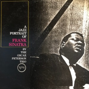 The Oscar Peterson Trio - A Jazz Portrait Of Frank Sinatra