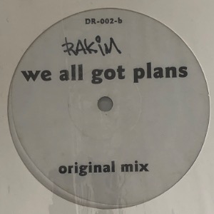 Rakim - We All Got Plans