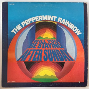 The Peppermint Rainbow - Will You Be Staying After Sunday