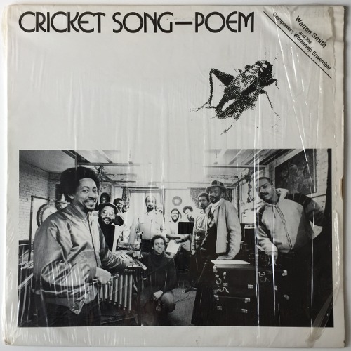 Warren Smith And The Composer&#039;s Workshop Ensemble - Cricket Song-Poem