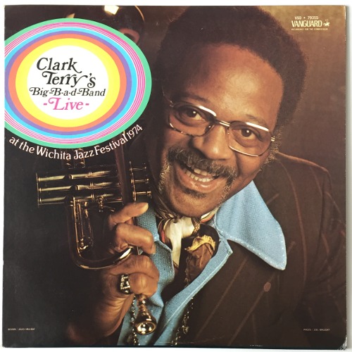 Clark Terry&#039;s Big B-a-d Band - Clark Terry&#039;s Big-B-a-d-Band Live At The Wichita Jazz Festival 1974