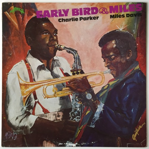 Charlie Parker, Miles Davis - Early Bird &amp; Miles