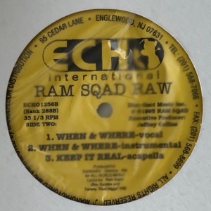 Ram Sqad Raw - Keep It Real / When &amp; Where