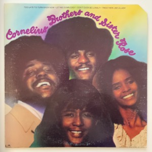 Cornelius Brothers And Sister Rose - Cornelius Brothers And Sister Rose