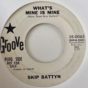 Skip Battyn - What&#039;s Mine Is Mine / Ten Feet Tall