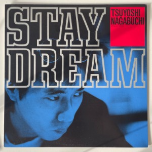 Tsuyoshi Nagabuchi - Stay Dream